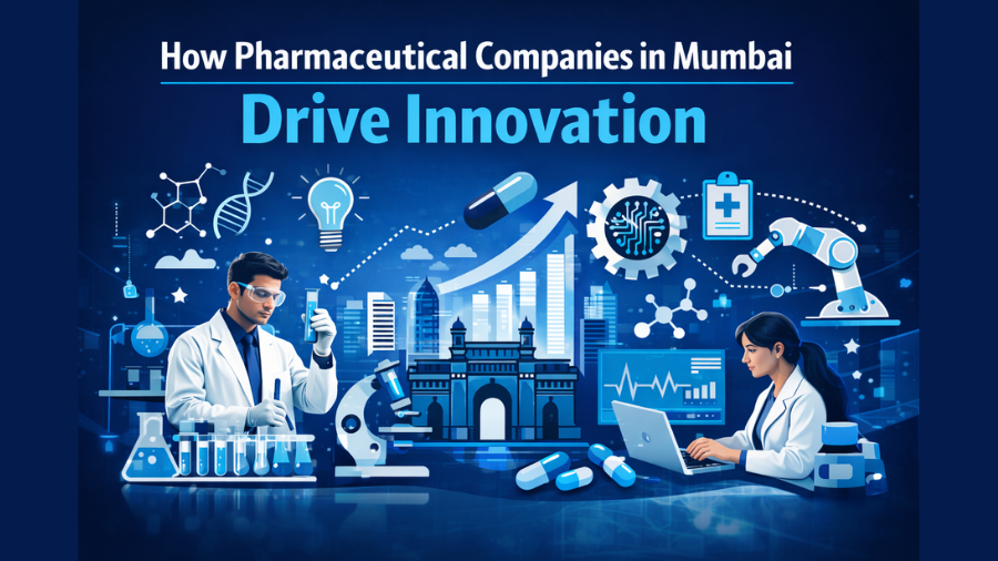 How Pharmaceutical Companies in Mumbai Drive Innovation