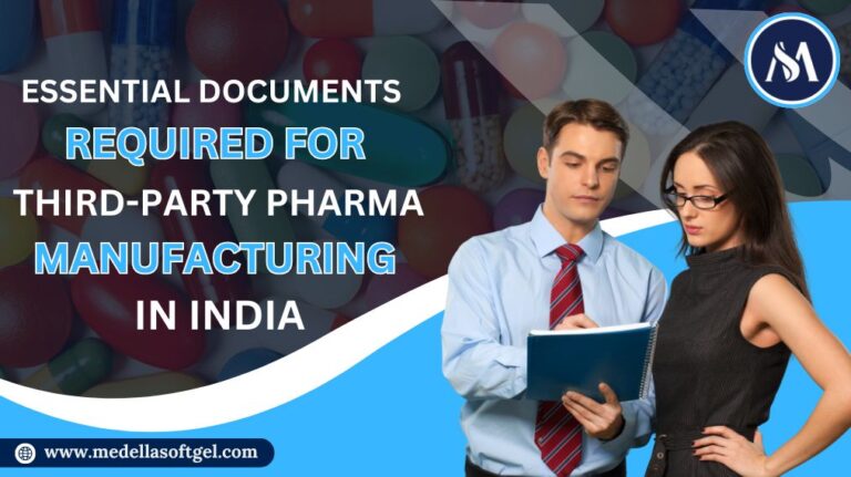 Essential Documents Required for Third-Party Pharma Manufacturing in India