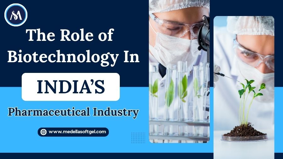 The Role of Biotechnology in India’s Pharmaceutical Industry