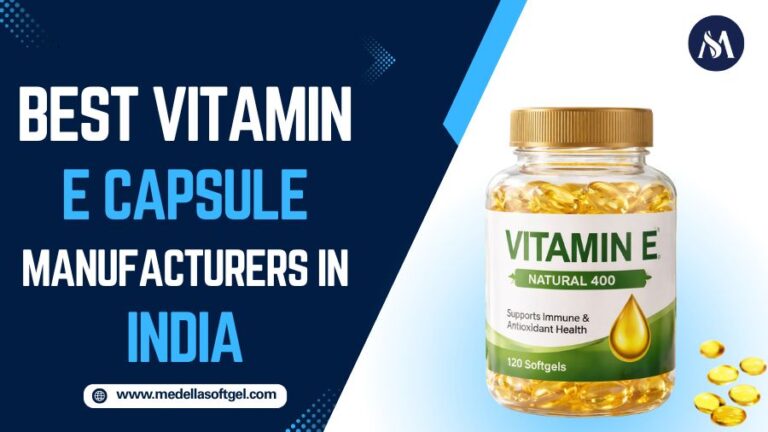 Vitamin E Capsule Manufacturers in India