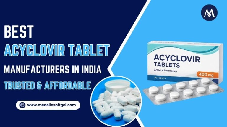 Best Acyclovir Tablets Manufacturers in India